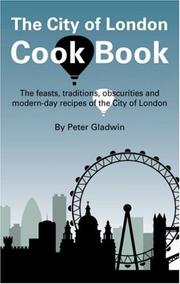 Front cover of The City of London Cook Book by Peter Gladwin