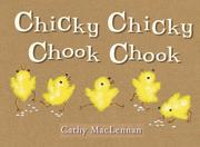 Cover of Chicky chicky chook chook by Cathy MacLennan
