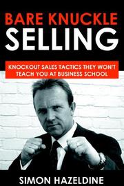 Cover of Bare Knuckle Selling by Simon Hazeldine
