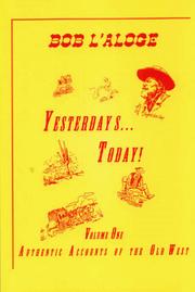 Front cover of Yesterdays...Today by Bob L'Aloge
