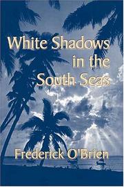 Cover of White Shadows in the South Seas by Frederick O'Brien