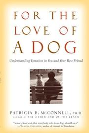 Cover of For the Love of a Dog by Patricia B. McConnell
