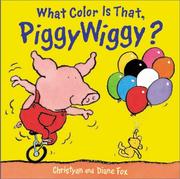 Front cover of What color is that, Piggywiggy? by Christyan Fox