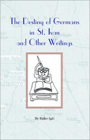 Front cover of The Destiny of Germans in St. Ivan and Other Writings by Rajko Igic