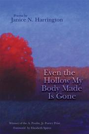 Front cover of Even the hollow my body made is gone by Janice N. Harrington