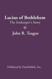 Front cover of Lucius of Bethlehem by John Teague