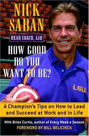 Front cover of How good do you want to be? by Nick Saban