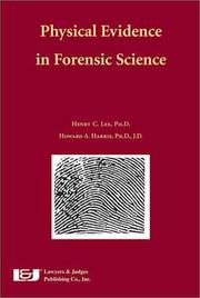 Front cover of Physical Evidence in Forensic Science by Henry C. Lee