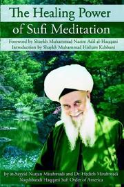 Front cover of The practice of Sufi meditation and the healing power of divine energy by Sayyid Nurjan Mirahmadi