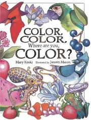 Front cover of Color, Color, Where Are You, Color? by Mary Koski