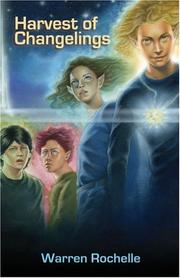 Front cover of Harvest of Changelings by Warren Rochelle