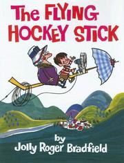 Front cover of The Flying Hockey Stick by Jolly Roger Bradfield