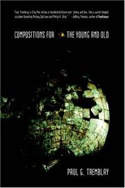 Front cover of Compositions For The Young And Old by Paul G. Tremblay