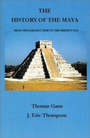 Front cover of The History of the Maya by Thomas Gann