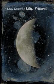 Cover of Lilies Without by Laura Kasischke