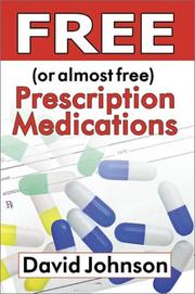 Front cover of Free (or almost free) prescription medications by David Johnson
