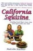 Cover of California Squisine by Malcolm Kushner