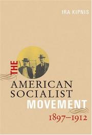 Front cover of The American socialist movement, 1897-1912 by Ira Kipnis