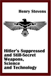 Cover of Hitler’s Suppressed and Still-Secret Weapons, Science and Technology by Henry Stevens