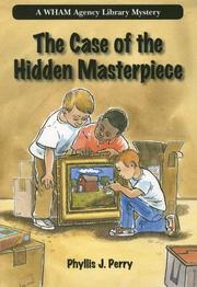 Front cover of The Case of the Hidden Masterpiece (WHAM Agency Library Mystery) by Phyllis J. Perry