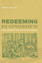 Front cover of Redeeming Economics by John D. Mueller
