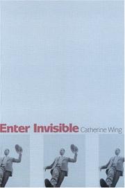 Cover of Enter invisible by Catherine Wing