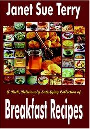 Cover of A Rich, Deliciously Satisfying Collection of Breakfast Recipes by Janet Sue Terry
