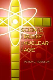 Front cover of Science and Belief in the Nuclear Age by Peter E. Hodgson