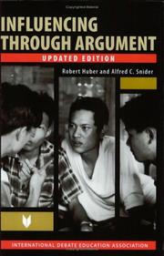 Cover of Influencing through argument by Robert B. Huber