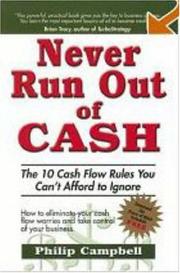Front cover of Never Run Out of Cash by Philip Campbell