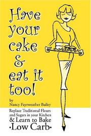 Front cover of Have Your Cake and Eat It Too by Nancy Fayrweather Bailey