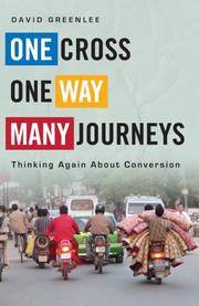 Front cover of One Cross, One Way, Many Journeys by David H. Greenlee