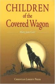 Front cover of Children of the covered wagon by Mary Jane Carr