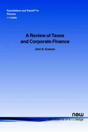 Front cover of A Review of Taxes and Corporate Finance (Foundations and Trends(R) in Finance) by John, R Graham