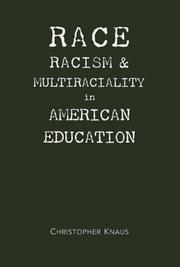 Front cover of Race, racism and multiraciality in American education by Christopher Bodenheimer Knaus