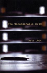 Cover of The unreasonable slug by Matt Cook