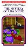 Front cover of Choose Your Own Adventure - The Mystery of Ura Senke by Shannon Gilligan