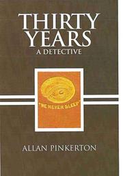 Front cover of Thirty years a detective by Allan Pinkerton