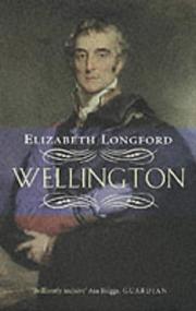 Front cover of Wellington by Elizabeth Harman Pakenham Countess of Longford