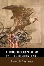 Front cover of Democratic Capitalism and Its Discontents by Brian C. Anderson
