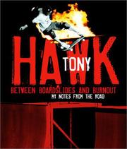 Front cover of Between Boardslides and Burnout by Tony Hawk
