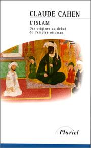 Front cover of L' islam, des origines au début de l'Empire Ottoman by Claude Cahen