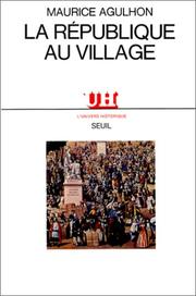Front cover of La République au village by Maurice Agulhon