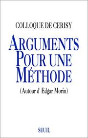 Front cover of Arguments pour une méthode (autour d'Edgar Morin) by Colloque de Cerisy. (1990)
