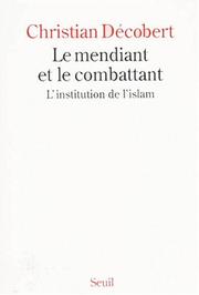 Front cover of Le mendiant et le combattant by Christian Décobert