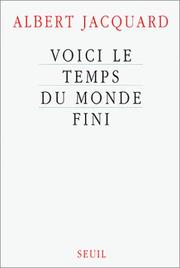 Cover of Voici le temps du monde fini by Albert Jacquard