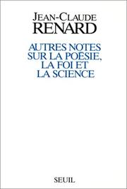 Front cover of Autres notes sur la poésie, la foi et la science by Renard, Jean-Claude