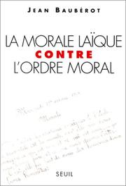Cover of La morale laïque contre l'ordre moral by Jean Baubérot