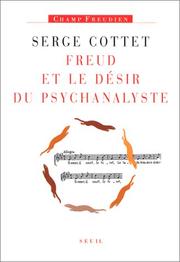 Front cover of Freud et le désir du psychanalyste by Serge Cottet