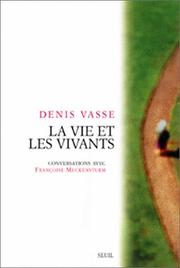 Front cover of La vie et les vivants by Denis Vasse
